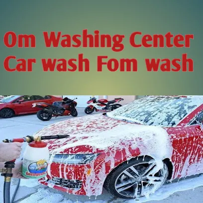 Om Washing center ( Car wash Foam wash)