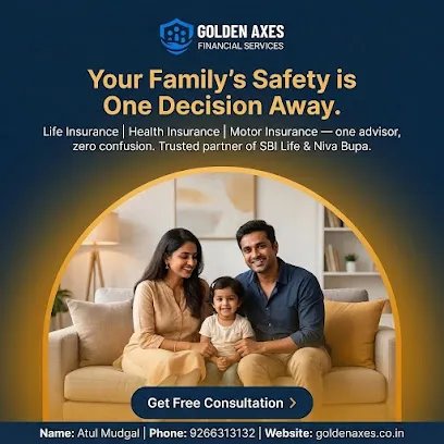 GOLDEN AXES FINANCIAL SERVICES| insurance advisor|ATULMUDGAL